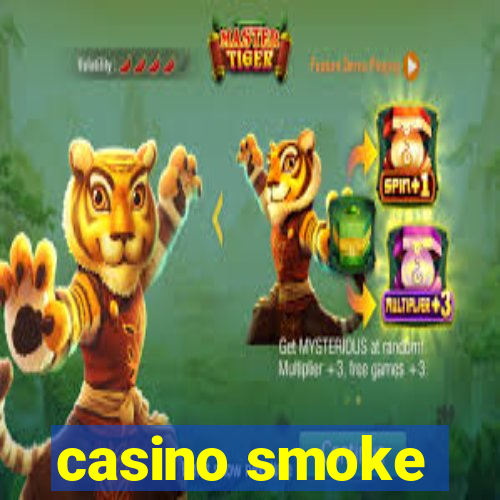 casino smoke