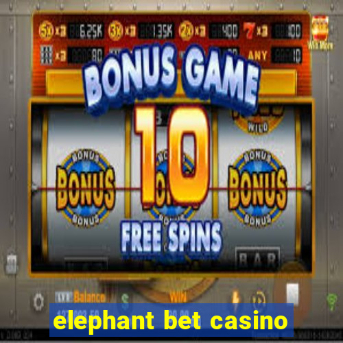 elephant bet casino