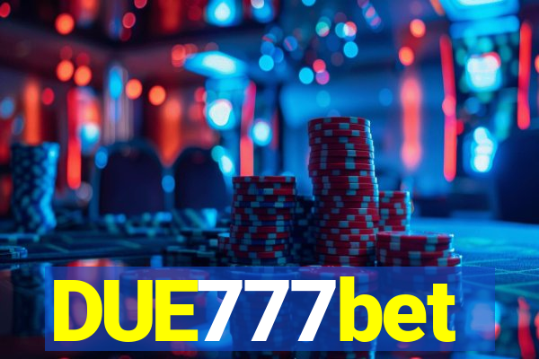 DUE777bet