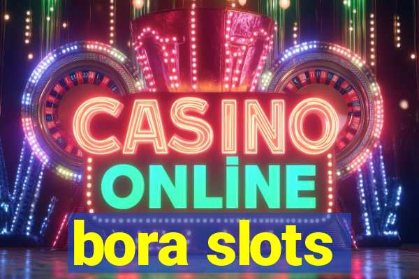 bora slots