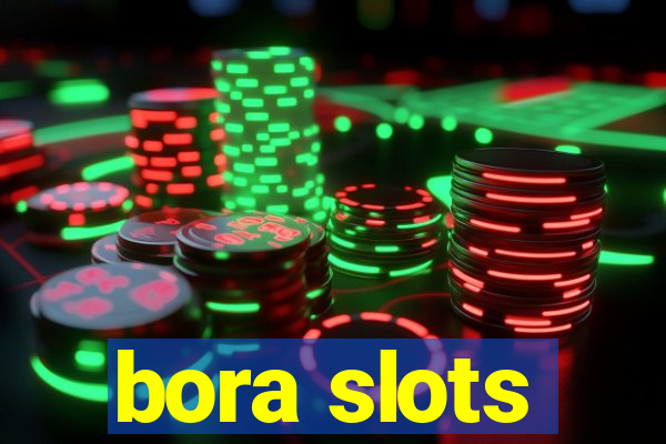 bora slots