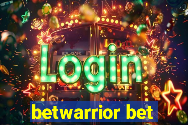 betwarrior bet