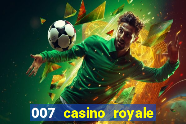 007 casino royale online dublado completo