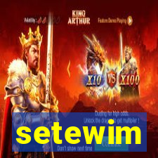 setewim