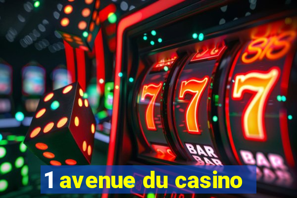 1 avenue du casino