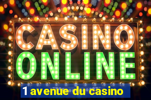 1 avenue du casino