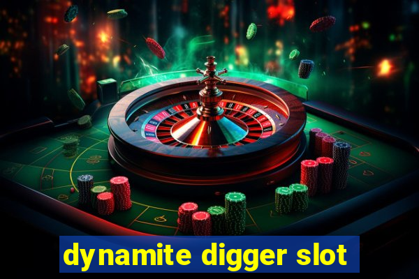 dynamite digger slot