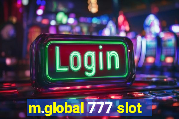 m.global 777 slot