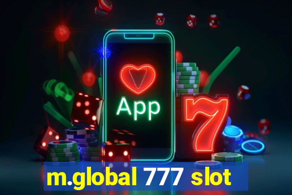 m.global 777 slot