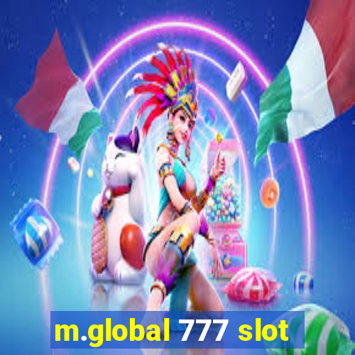 m.global 777 slot