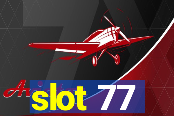 slot 77