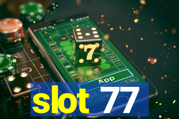 slot 77