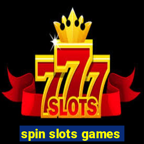 spin slots games