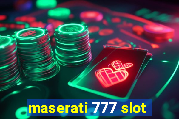 maserati 777 slot