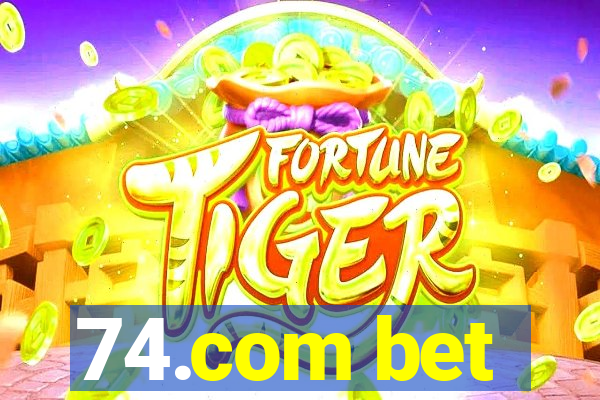 74.com bet