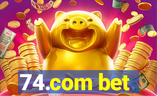 74.com bet