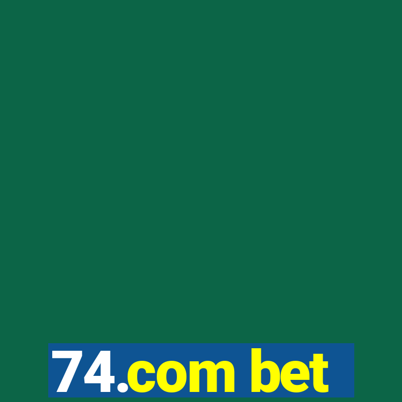 74.com bet