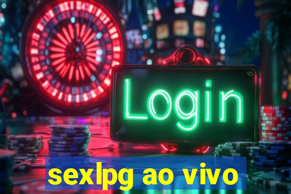 sexlpg ao vivo