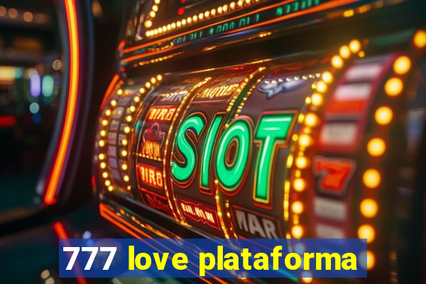 777 love plataforma