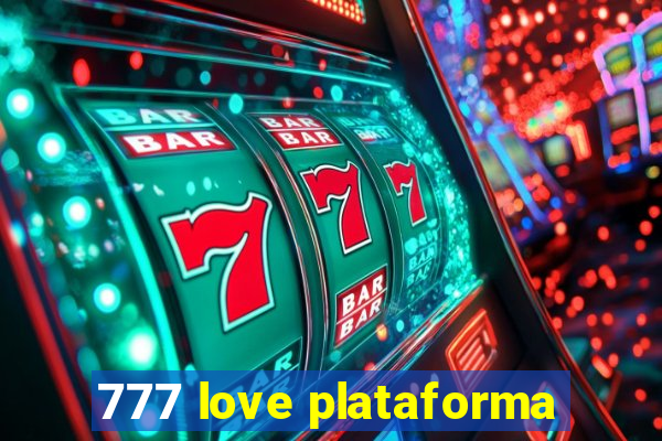 777 love plataforma