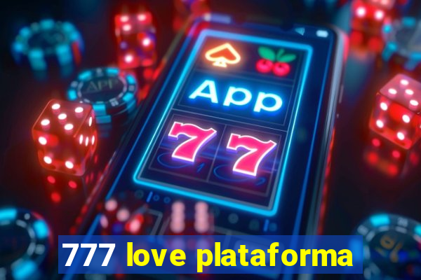 777 love plataforma