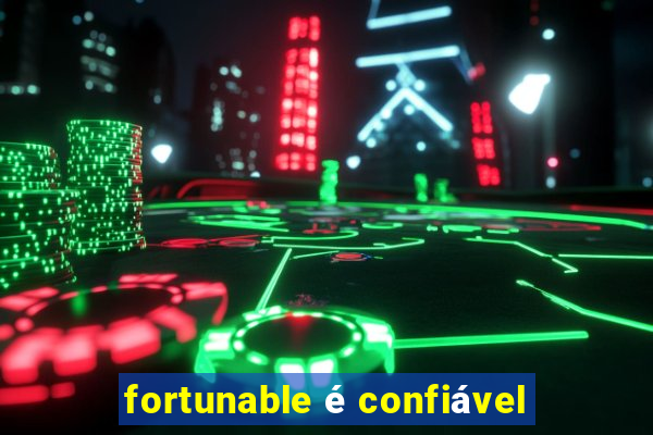 fortunable é confiável