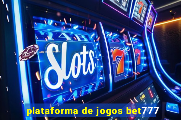 plataforma de jogos bet777