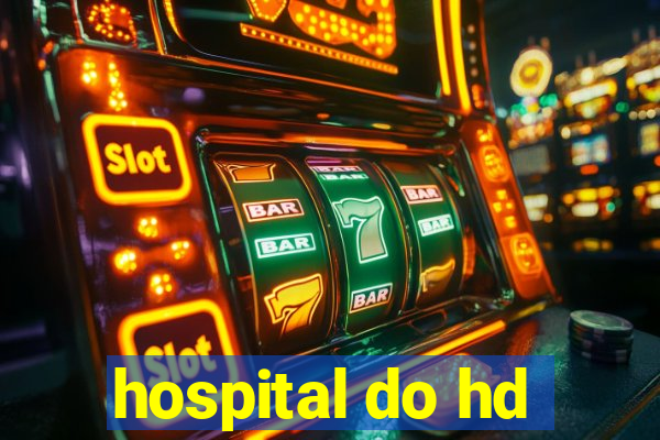 hospital do hd