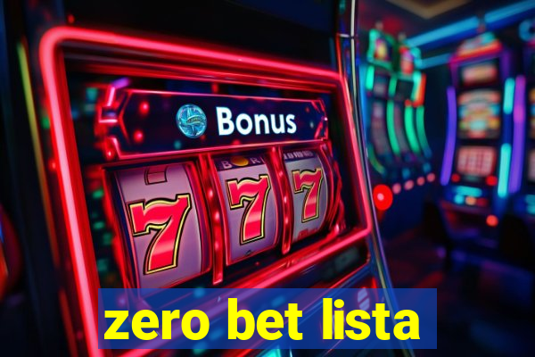 zero bet lista