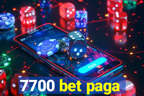 7700 bet paga