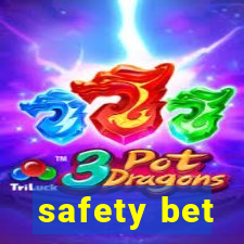 safety bet