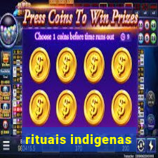 rituais indigenas