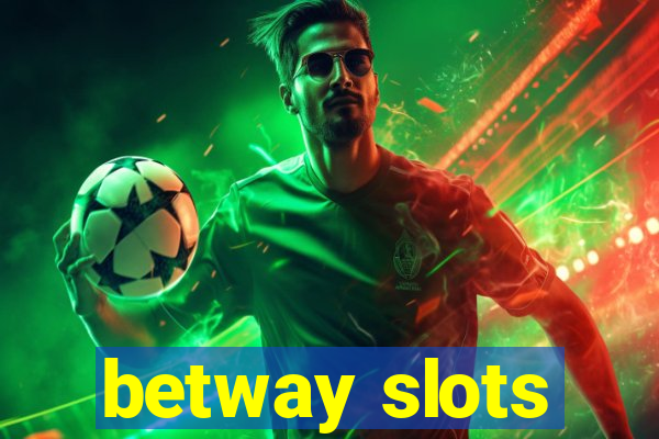 betway slots