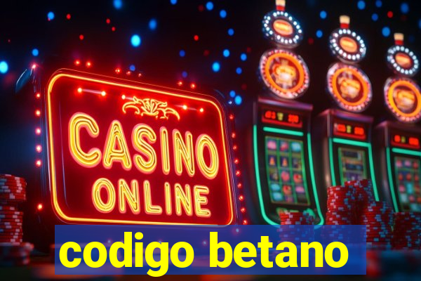 codigo betano