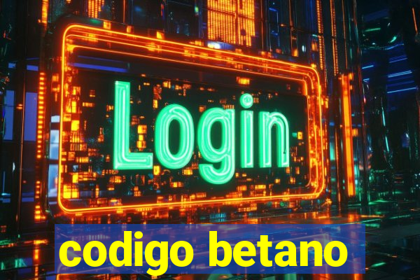 codigo betano