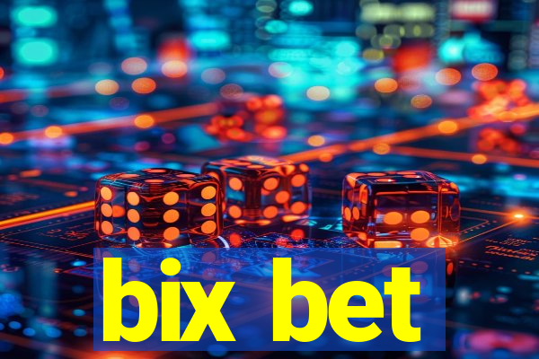 bix bet