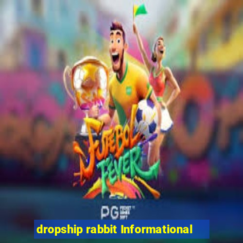 dropship rabbit Informational