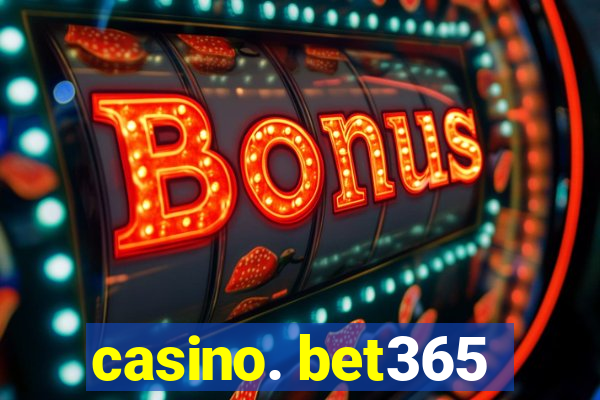 casino. bet365