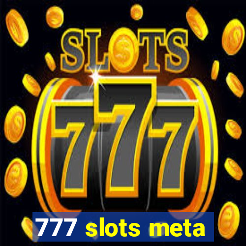 777 slots meta