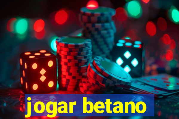 jogar betano