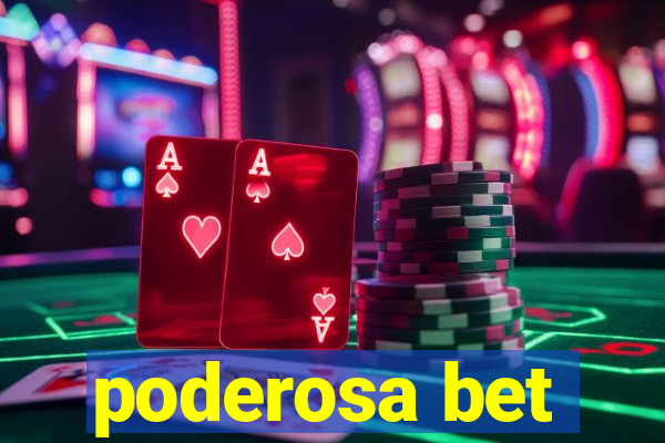 poderosa bet