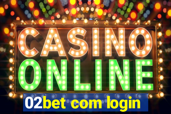 02bet com login