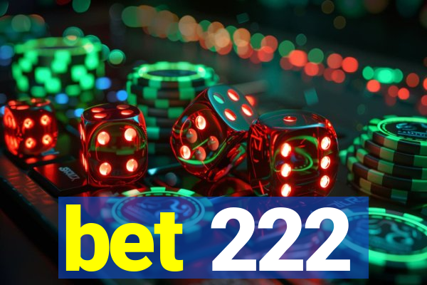 bet 222