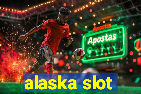 alaska slot