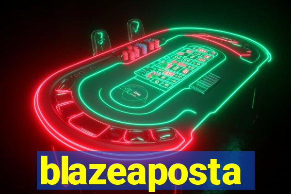 blazeaposta