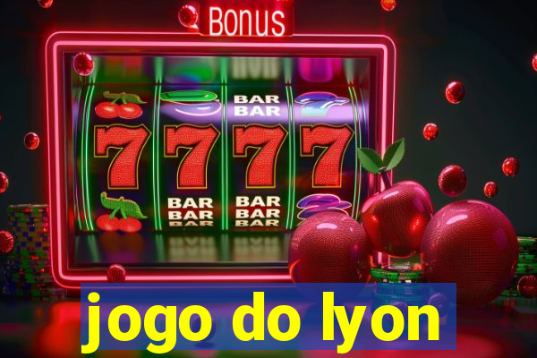 jogo do lyon