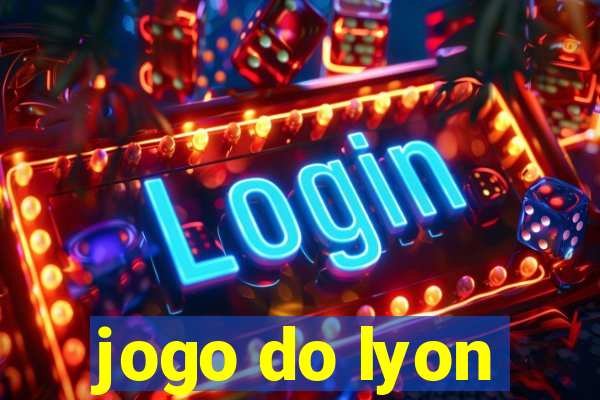 jogo do lyon