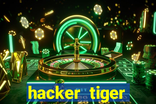 hacker tiger fortune download