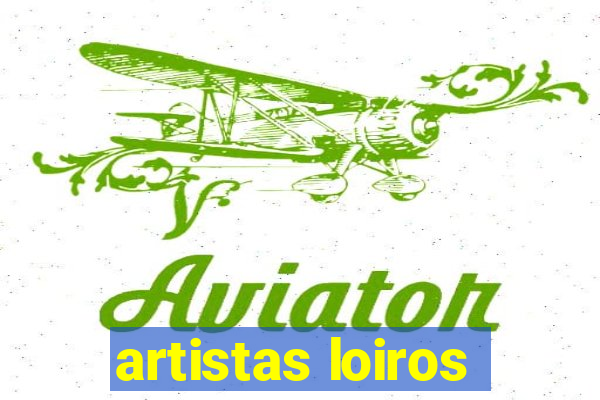 artistas loiros