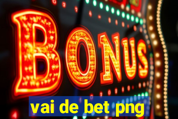 vai de bet png